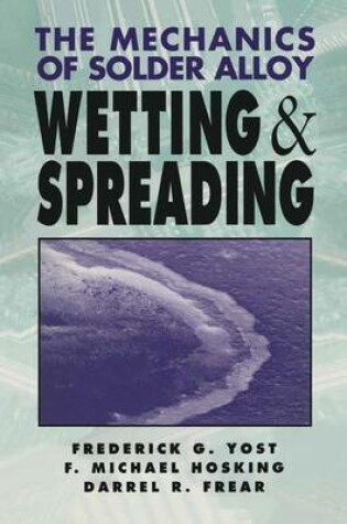 Cover of Mechanics of Solder Alloy Wetting and Spreading