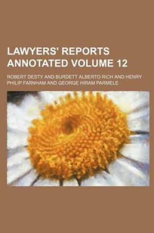 Cover of Lawyers' Reports Annotated Volume 12