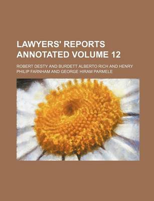 Book cover for Lawyers' Reports Annotated Volume 12