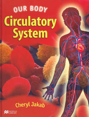 Book cover for Our Body Circulatory System Macmillan Library