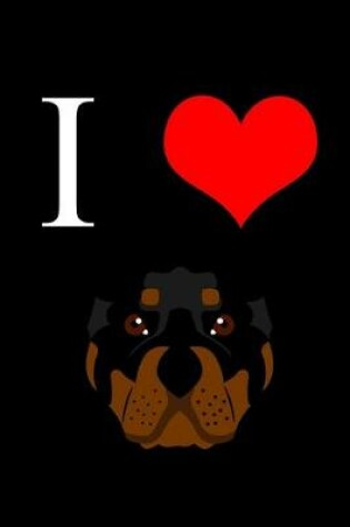 Cover of I Love Rottweiler