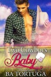 Book cover for Two Cowboys and a Baby
