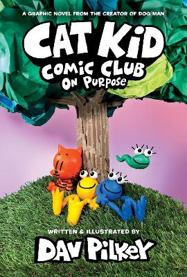 Book cover for Cat Kid Comic Club: On Purpose: A Graphic Novel (Cat Kid Comic Club #3)