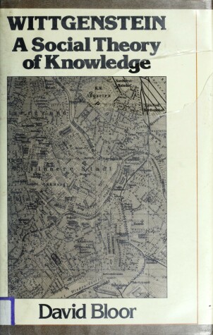 Book cover for Bloor: Wittgenstein A Social Thoery of Knowledge (Cloth)