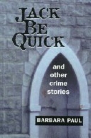 Cover of Jack Be Quick and Other Crime Stories