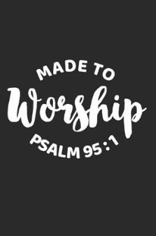 Cover of Made to Worship Psalm 95