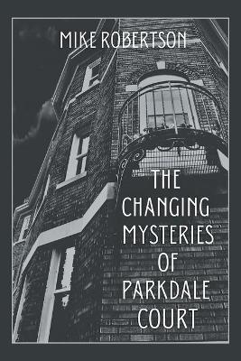 Book cover for The Changing Mysteries of Parkdale Court