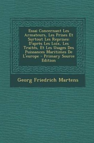 Cover of Essai Concernant Les Armateurs, Les Prises Et Surtout Les Reprises