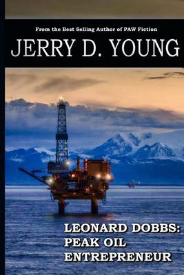 Book cover for Leonard Dobbs - Peak Oil Entrepreneur