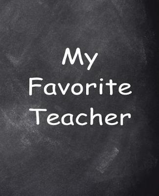 Cover of Favorite Teacher Chalkboard Design School Composition Book 130 Pages