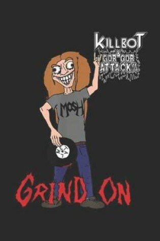 Cover of Killbot & Gor Gor Attack!! GRIND ON