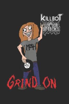 Book cover for Killbot & Gor Gor Attack!! GRIND ON