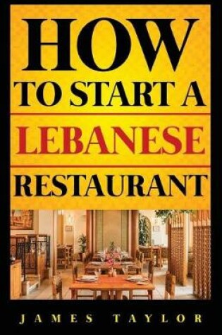 Cover of How to Start a Lebanese Restaurant