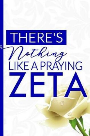 Cover of There's Nothing Like a Praying ZETA