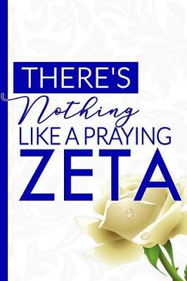 Book cover for There's Nothing Like a Praying ZETA