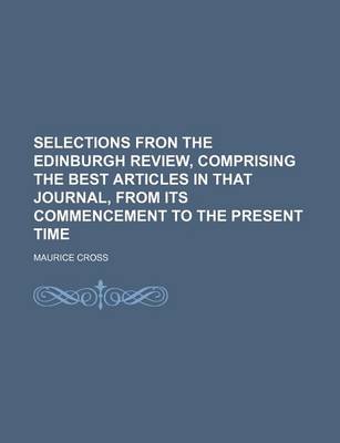 Book cover for Selections Fron the Edinburgh Review, Comprising the Best Articles in That Journal, from Its Commencement to the Present Time (Volume 5-6)