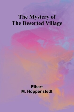 Cover of The Mystery of the Deserted Village