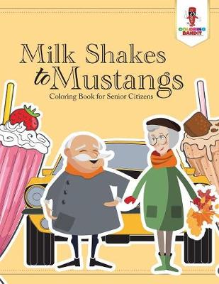 Book cover for Milk Shakes to Mustangs