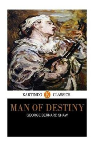 Cover of Man of Destiny (Kartindo Classics)