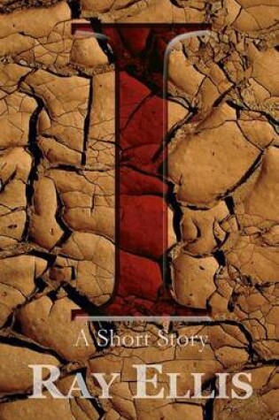 Cover of "I" - A Short Story