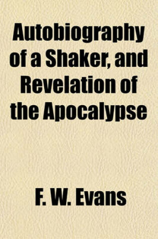 Cover of Autobiography of a Shaker, and Revelation of the Apocalypse