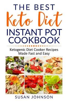 Book cover for The Best Keto Diet Instant Pot Cookbook