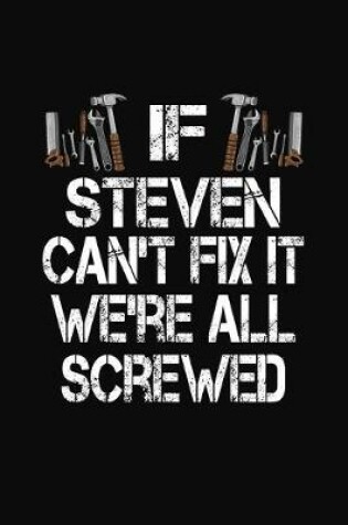 Cover of If Steven Can't Fix We're All Screwed