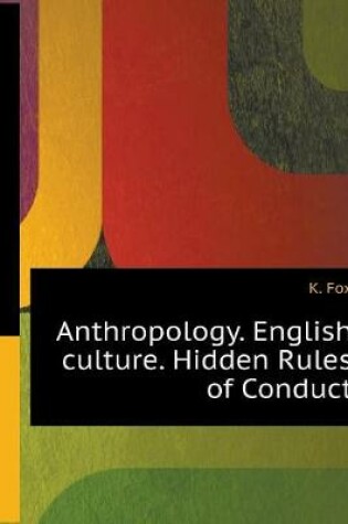 Cover of Anthropology English culture. Hidden Rules of Conduct