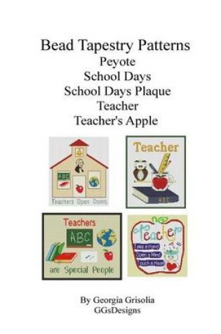 Cover of Bead Tapestry Patterns Peyote school days school days plaque teacher teacher's apple