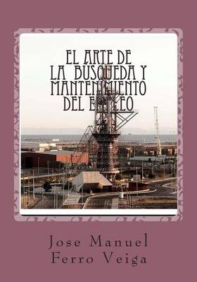 Book cover for El Arte de La Busqueda y Mantenimiento del Empleo