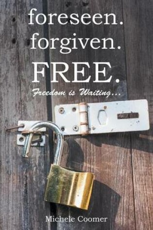 Cover of foreseen.forgiven.FREE.