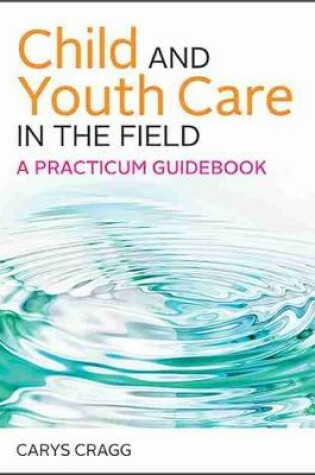 Cover of Child and Youth Care in the Field