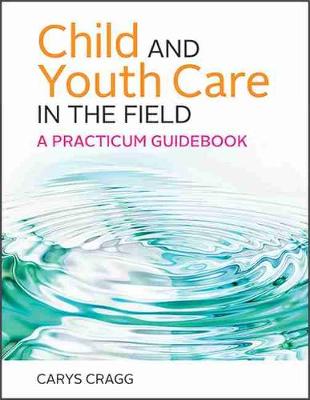 Book cover for Child and Youth Care in the Field