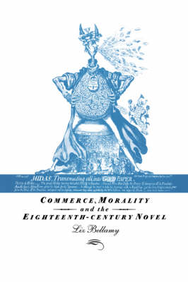 Book cover for Commerce, Morality and the Eighteenth-Century Novel