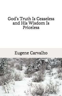 Book cover for God's Truth Is Ceaseless and His Wisdom Is Priceless