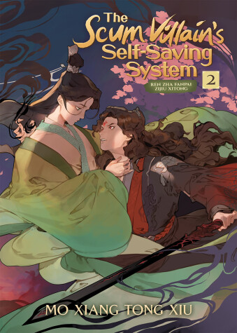 Book cover for The Scum Villain's Self-Saving System: Ren Zha Fanpai Zijiu Xitong (Novel) Vol. 2