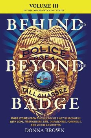 Cover of BEHIND AND BEYOND THE BADGE - Volume III