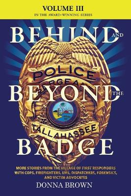 Book cover for BEHIND AND BEYOND THE BADGE - Volume III