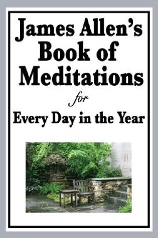 Cover of James Allen's Book of Meditations for Every Day in the Year