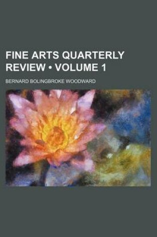 Cover of Fine Arts Quarterly Review (Volume 1)