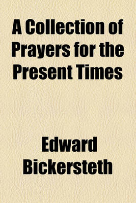 Book cover for A Collection of Prayers for the Present Times