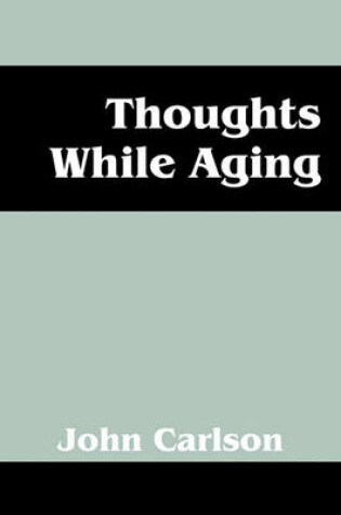 Cover of Thoughts While Aging