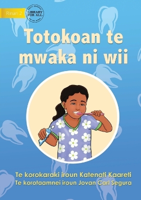 Book cover for Ways to Avoid Tooth Decay - Totokoan te mwaka ni wii (Te Kiribati)