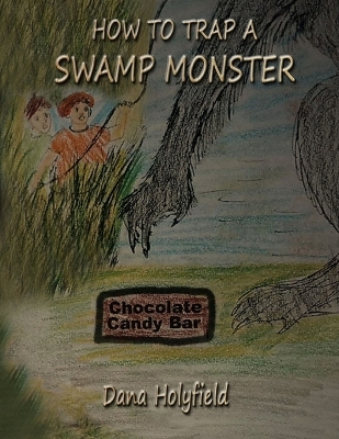 Book cover for How To Trap A Swamp Monster