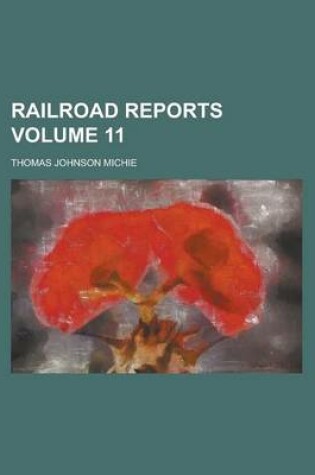 Cover of Railroad Reports Volume 11