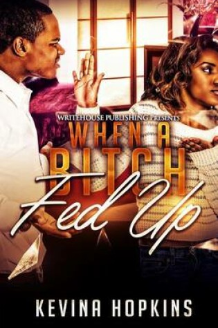 Cover of When a Bitch Fed Up