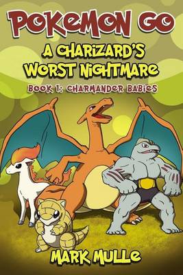 Book cover for A Charizard's Worst Nightmare (Book 1)