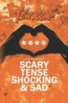 Book cover for Scary, Tense, Shocking & Sad