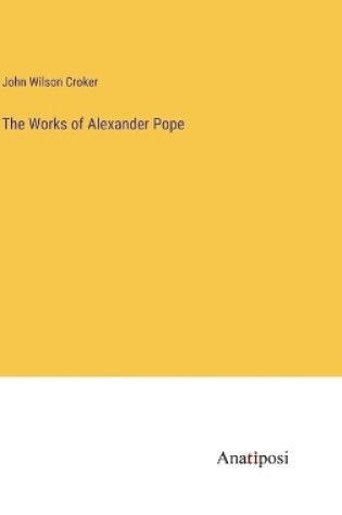 Cover of The Works of Alexander Pope