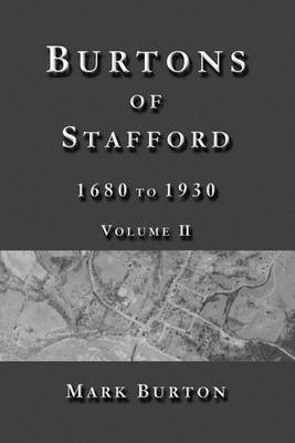 Cover of Burtons of Stafford, 1680 to 1930, Volume II